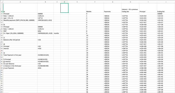 Interest = 1% x previous Ending Bal Months Payments Principal 12 a) 13 Principal 14 Rate = 12%/12 15 nper = 25 x 12 16 Monthl
