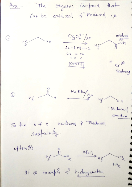 Ang :- The Can be Organic oxidized Compound that & Reduced is oxidized he He on cro / no 2x+(-14) = 2 ne exidized on pett -on
