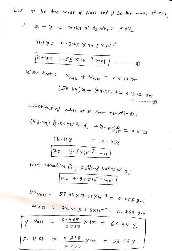 Let at be the moles of wall and y be the moles of kcl. at y = moles of Ag No3 = May HTY= 0.375 X 30.8x10-3 H2+ y = 11.55 X1