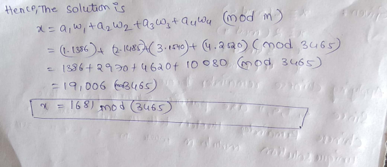 Hence, the solution is a=9,0, +92 W2 +93wzt Auwa mod in) = (-1386)+ 62-14854/ 3.4540)+ 4.2920) (mod 3465) = 1386+2970+46207 1
