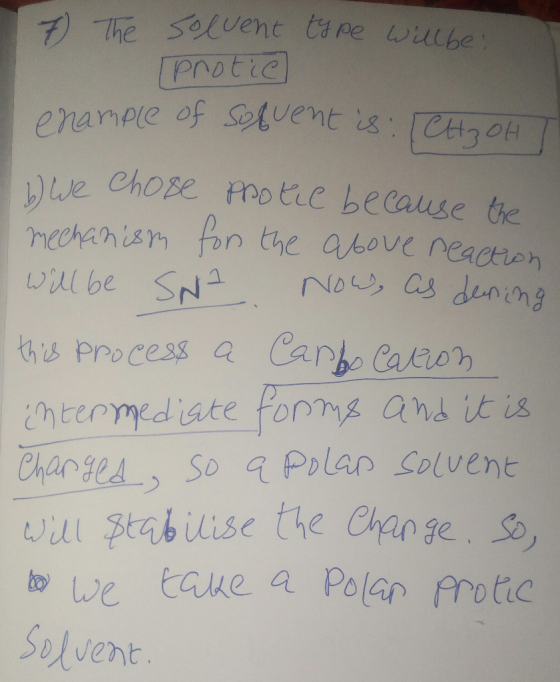 7 The solvent type willbe: Ipnotic enample of solvent is : [CH₂OHT w we chose protic because the mechanism for the above reac