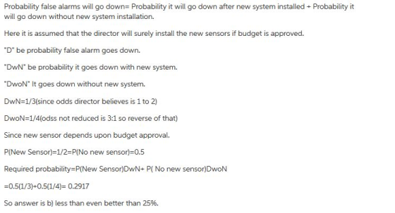 Probability false alarms will go down- Probability it will go down after new system installed+ Probability it will go down wi