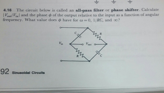 4.16 The circuit below is called an all-pass filter or phase shifter. Calculate Voud/Vinand the phase of the output relative