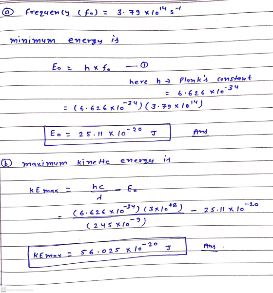 a frequency (fo) - 3. 79 x 1014 st minimum energy is Eo = hx fo here h Planks constant 6.626 X 10 -34 = (6.626x10-34) (3.79