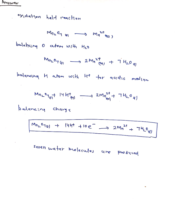 Answer oxidation half reaction Mnz 04 w - mnlten) balancing o cetom with H2O May ( 2 Mn2 + TH₂O 4 balancing H atom with Ht fo