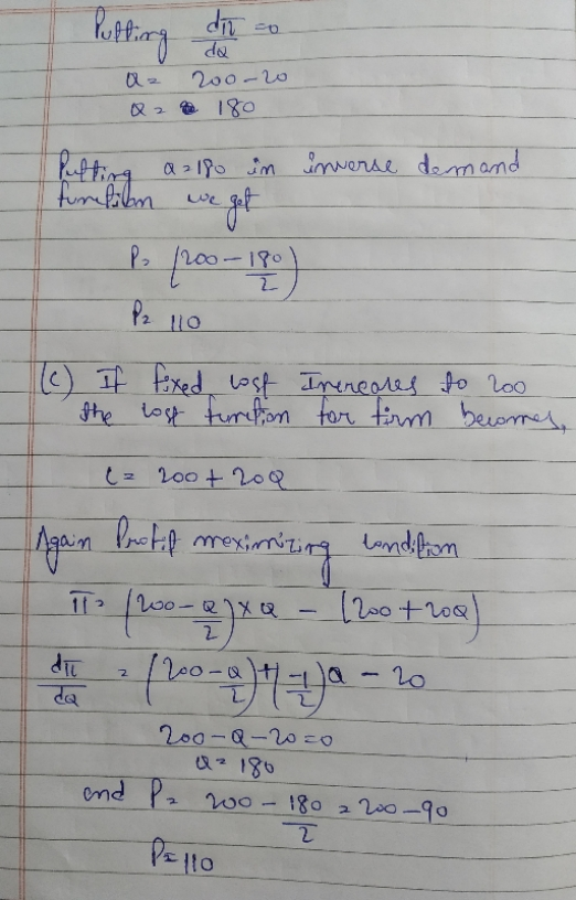az 200-20 Q 2 180 inverse demand 02180 in turabilm we get P2 110 (c) If - the fixed lost lost turition Increases to 200 for f