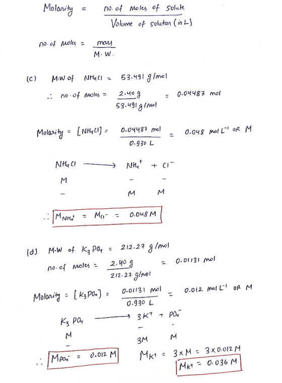 Molarity = no. of mules of Solute Volume of solution (in L) no. of moles = mass M.W. (C MW of MHyll = 53.491 g/mol .. no. of