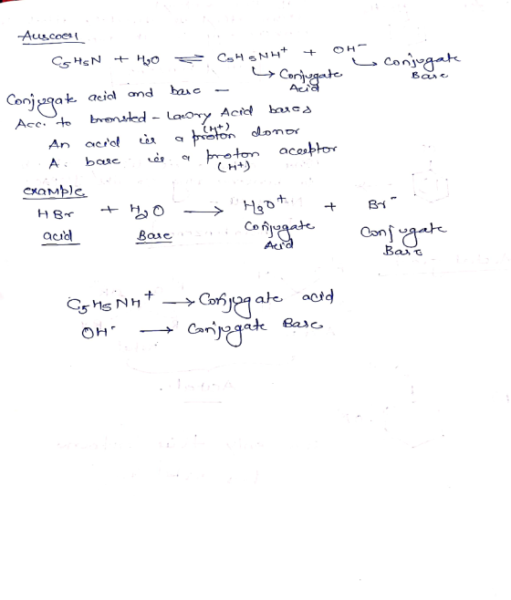 Accoen ( Bass не Cg HSN + Hoo = CSH SNH+ + OH . Conjugate Conjxqa te acid and bac - A - Acco to bronsted - Lacory Acid baras