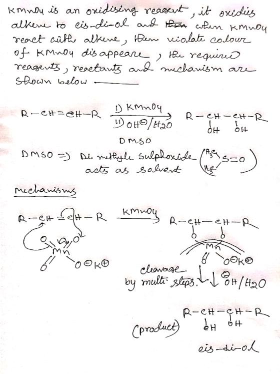 oxidising reaat,it oxidis kmnou is an alkin to eis-di-ok and cm Kmuoy reaet aite alkene, violati colou of kMnoy dis appean R