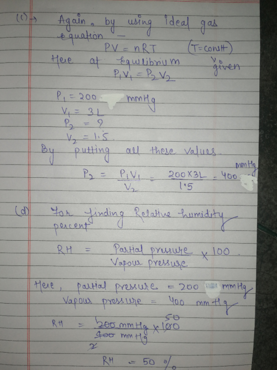 (o Again by using ideal gas - PV = nRT (T=const) Here at Equilibrium given - PV = P₂ V₂ P = 200 mm Hg V = 3L By V = lis putti