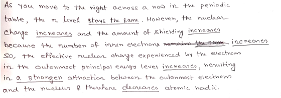 As you move to the night acnoss a now in the table, the a level stays the same. However, the nuclear Change incheones and the