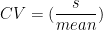S CV = (- mean