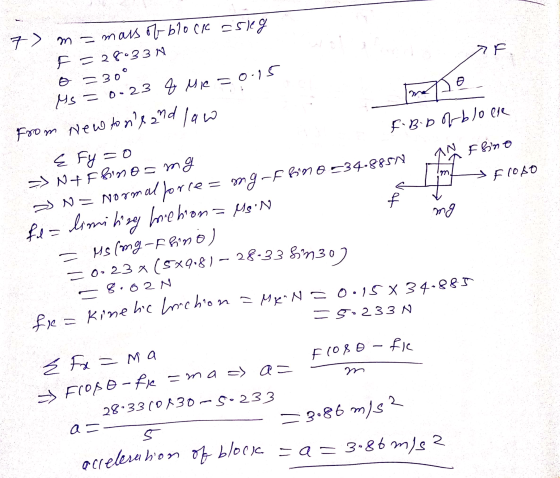 SAF. to 7 m = mass of block isleg F = 2803372 o = 30° Ms = 0.23 7 Mie = 0.15 from Newtons and law mape E. Fy=0 f. BD of bloe