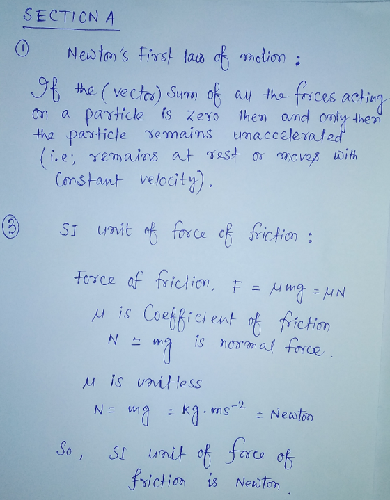 SECTION A 0 Newtons first law of motion : If the (vector) Sum of all the forces acting on a particle is zero then and only t