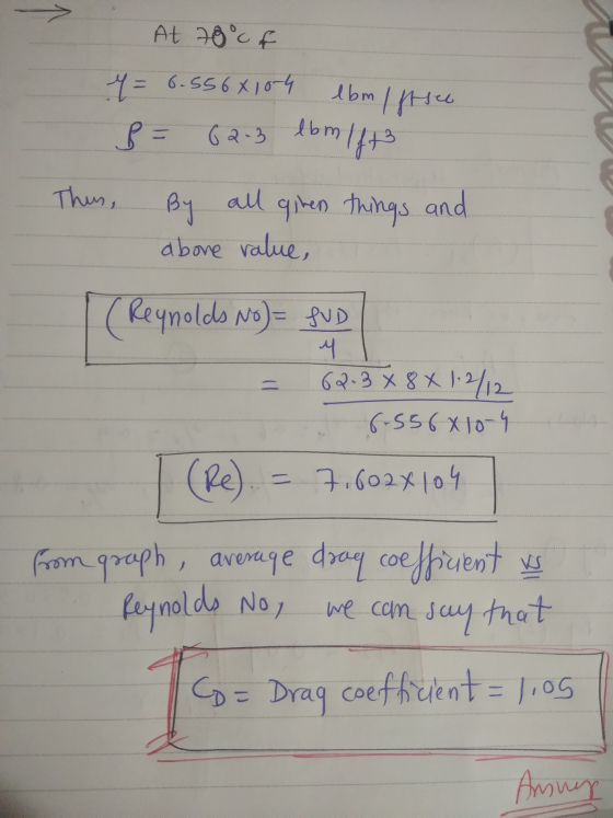 lbm At 70°cf Y = 6.556810-4 I ftsu B = 62-3 lbm 1413 This, By all giren things and above value, Reynolds No)= JUD M 62.3X 8 X