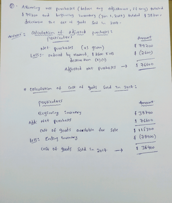 3. Assuming net porchases (before any adjustment, if any) totaled $ 79200 and beginning inventory (Jan 1, 2014) totaled $3970