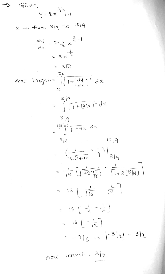 -> Given, 3/2 til y = 2x x → from 819 to 1519 dy 3-1 2x3 / x dx = 3x 35x asic tengah 114(edya XA 1519 1 +382) dx 819 15/9) 11