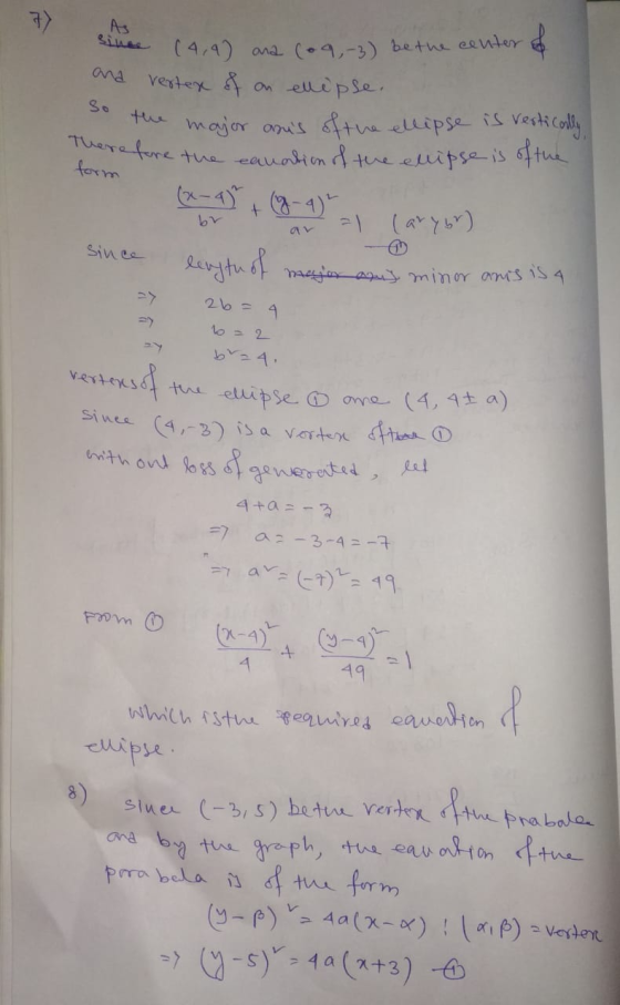7) and verter of (4,9) and (09, -3) be the center of on ellipse. the major asus of the ellipse is vertically Therefore the ca