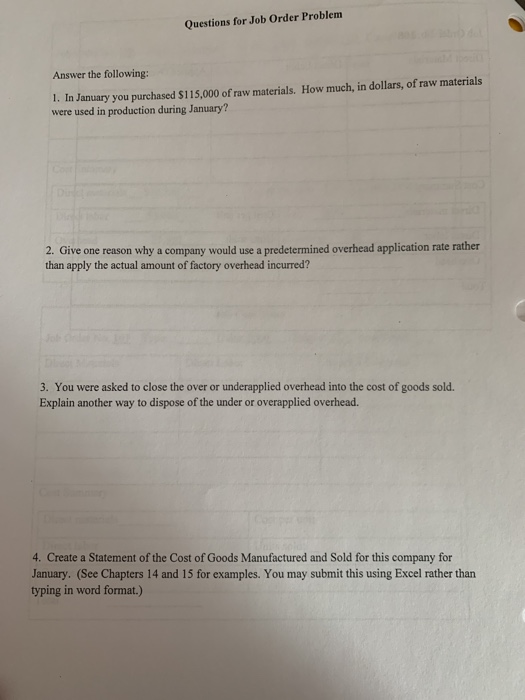Questions for Job Order Problem Answer the following: 1. In January you purchased $115,000 of raw materials. How much, in dol