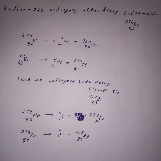 Radium-226 undergoes alpha decay Radon - 222 222Rn 86 234 ин He + BOTH 30, go 2 Bi - He + 210 Te 2 81 Lead-214 undergoes be