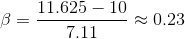 \beta={11.625-10 \over 7.11}\approx 0.23