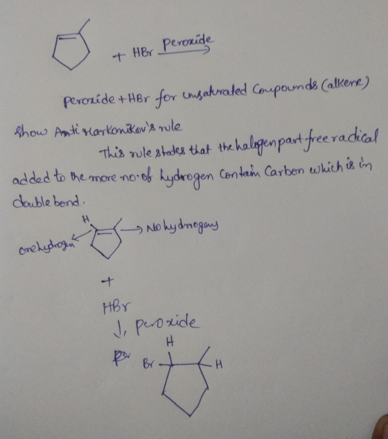 of HBr Peronide Peroride +Her for mig aturated Compounds (alkere) show Anti Markonikovs rule This rule states that the halog