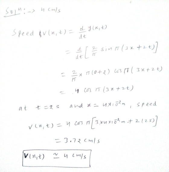 nu: -> ncmls Speed bula,t) = - d y (ait) dt = a 1 z sint (3x + 2 t)) zx 0 10+) W34T( 3x +2 t) = 4 cs 13x +2+) at t=gs and a=