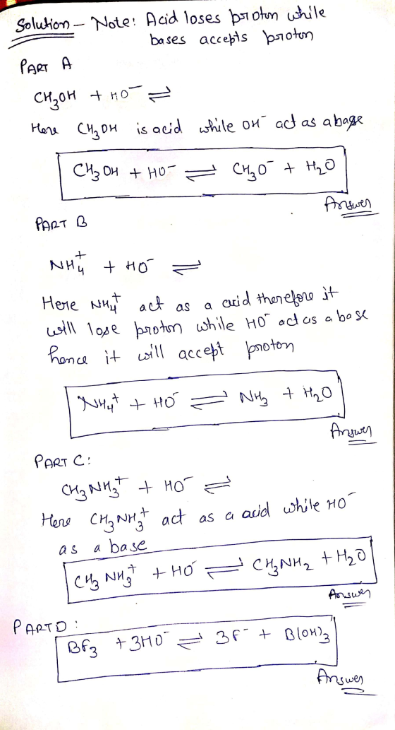 Solution - Note: Acid loses broton while bases accepts bootor PART A си,он + по е Here CH₂ On is acid while ont act as abage