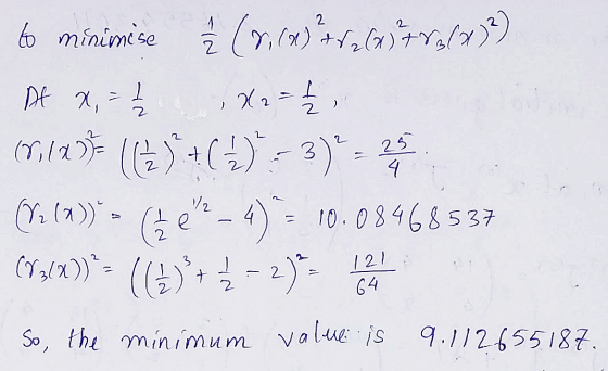 N to minimise ² (2, (a)? 12 (17783(x²) Dt x, = x 2 = 12 (7,1203 (6)+()-3)* = 2 (7z (x)) = ( - 4) = 10.08468537 (13/)* = ((1)