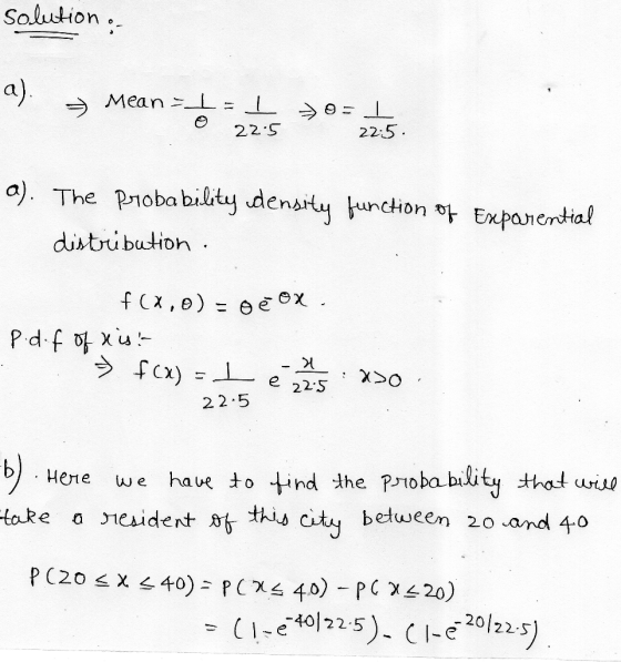 Solution or > . > Mean== - 1 22:5 o- I 22;5. a). The probability density function of exparential distribution f(x,0) - oë ox.