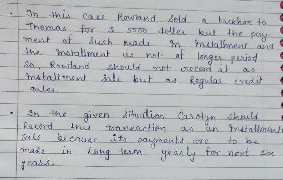 In this case Rowland sold a backhoe to Thomas for $ 5000 doller but the pay- ment of such made in installment and ! the insta