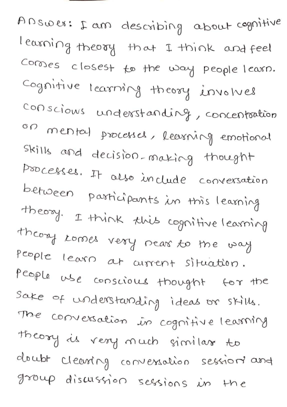 Comes on mental conversation Answer: I am describing about cognitive learning theory that I think and feel closest to the way