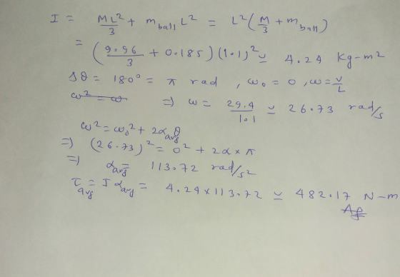 I = 3 ma 3 kg-m eo - 0,- co2 ML2+ mball L² = L2(M +mban) 9.96 +0.185) (101)2 4.24 so- 180° = rad o, wa 26.73 rad/ w2_wg2+ 20