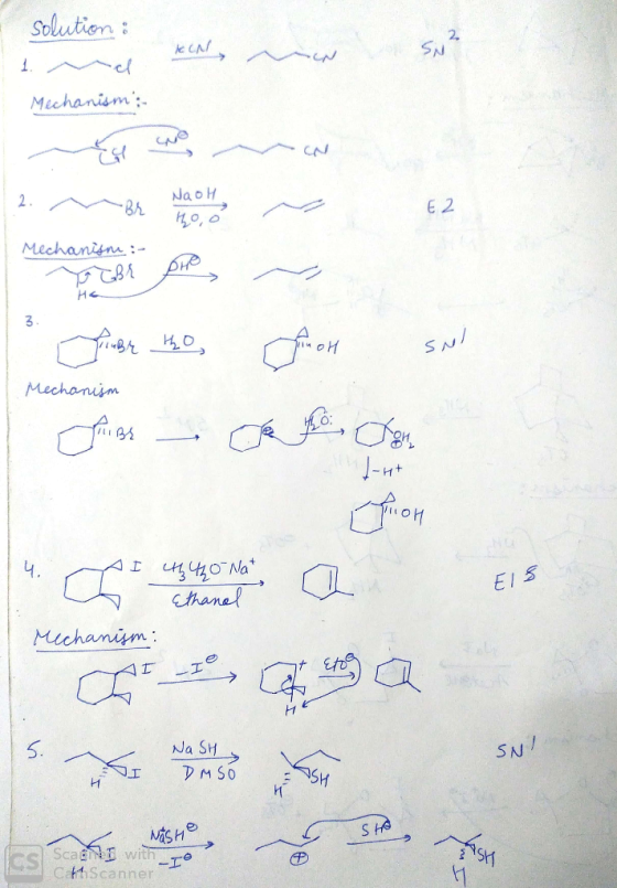 Solution SN Mechanism CN NaoH 2 E 2 Mechanisn:- 3 Mechaniim CR अीoक -t dhor 0Na cthanal 4. El 5 Mchanism 3.07 5. Na SH SN DM