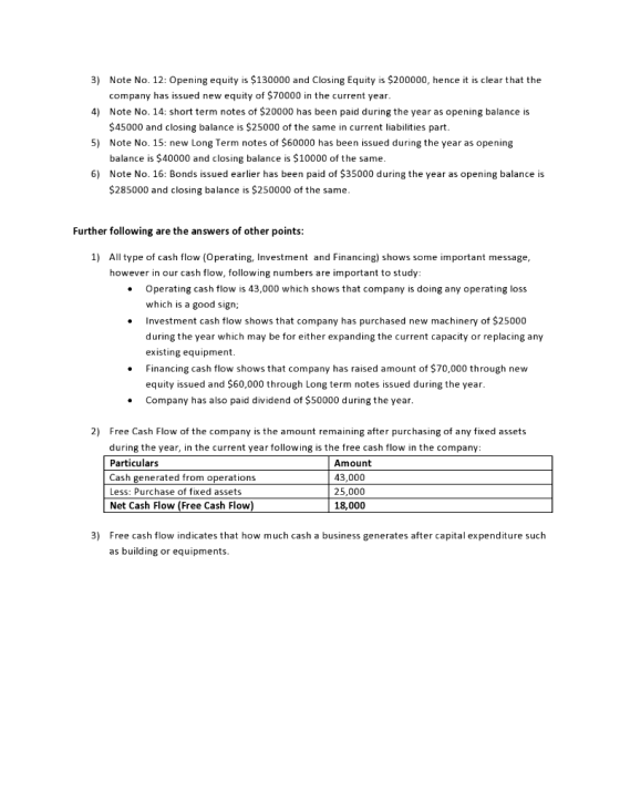 3) Note No. 12: Opening equity is $130000 and Closing Equity is $200000, hence it is clear that the company has issued new eq