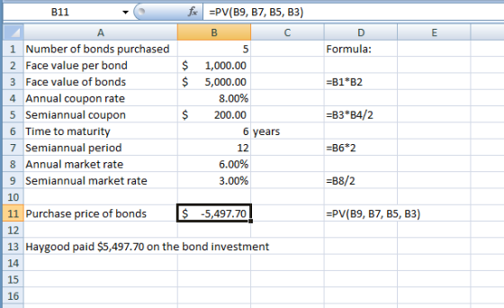 B11 fx =PV(B9, B7, B5, B3) с D Formula: $ $ =B1*B2 $ =B3*B4/2 1 Number of bonds purchased 2 Face value per bond 3 Face value