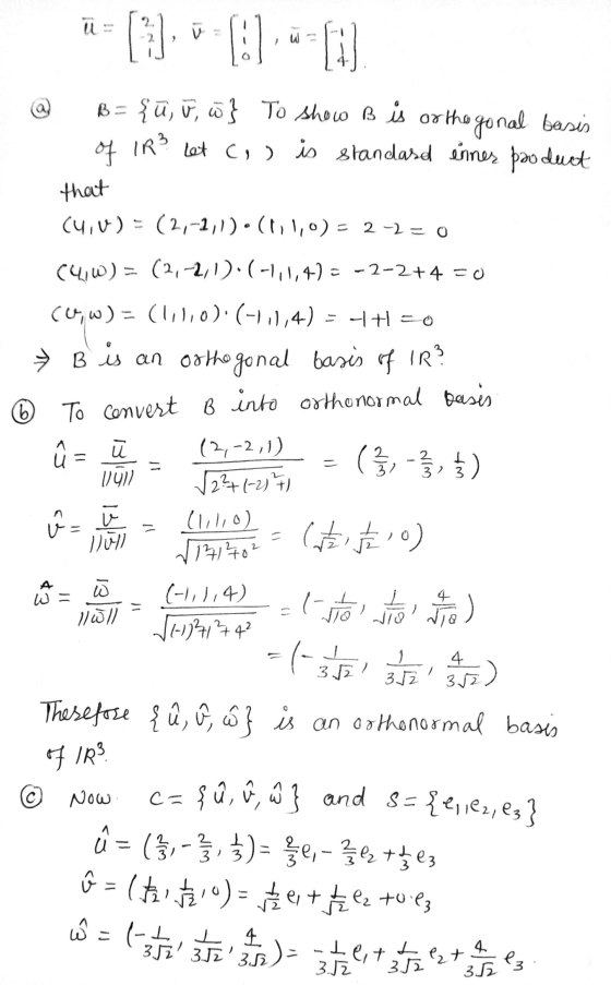 @ B = {u, u, w } To show B is orthogonal basis of IR² let ces is standard inner product that CU,U) = (2,-1,1). (1,1,0) = 2-2