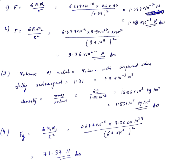 F G M,M 6.741b x 2.6 85 N 077 (o.3)2 2 GM,ML 6:691o5.gK/o 21030 R 2 . Ans (3) wten Vo leme 0f metal dhieplacad Yo lum watiz d