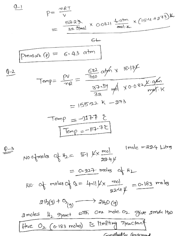 p= nRT 52.29 2.0821 E XC = 32 mal X 0.0821 tatm x (15.4 +273) tholik G+ preasure (p = 6:43 atm Q-2 Temp = pul = Se ayn x 18.