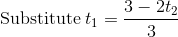 \mathrm{Substitute\:}t_1=\frac{3-2t_2}{3}