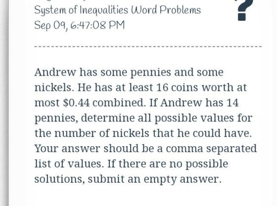 System of Inequalities Word Problems Sep 09, 6:47:08 PM - - - - - - - - - - - - - - - - - - - - - - - - - - - - - - - - - - -
