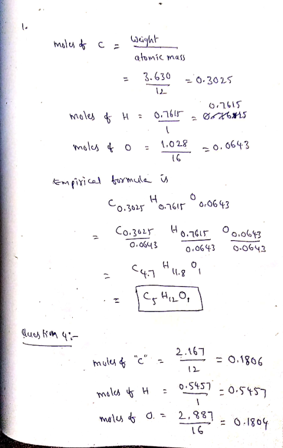 1. ight molu dsC = atomic mass 3.630 O.3025 moles H moles o 1.028 o. 0643 pirical tumula is o.06 43 o.302r Co.302 O.o643 0.76