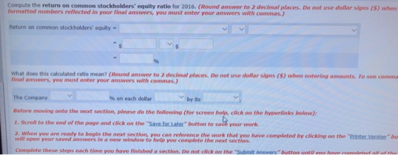 Compute the return on common stockholders equity ratio for 2016. (Round answer to 2 decimal places. Do not use dollar signs