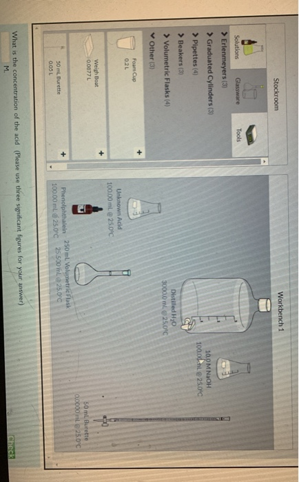 Stockroom Workbench 1 Tools Solutions Glassware > Erlenmeyers (3) > Graduated Cylinders (3) > Pipettes (4 > Beakers (3) > Vol