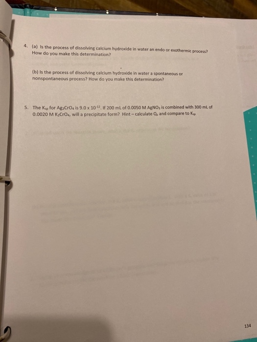 4. (a) is the process of dissolving calcium hydroxide in water an endo or exothermic process? How do you make this determinat