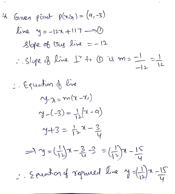 Gven omt p= (a,-3) Line 12+I7-> lfe e CtuLine = - 12 2 Esuation live y-(-3)- a) 12 3 y3= -