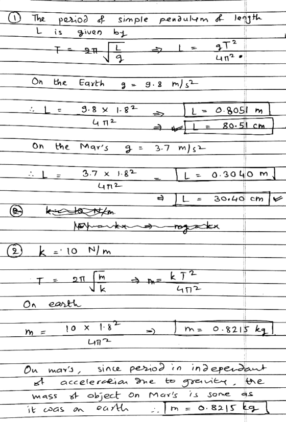 9 pendulum of length The period of simple L is given by -FI VaRIIT? 402. On the Earth g = 9.8 m/s² L > 9.8 x 1.82 ur2 -D 1 =