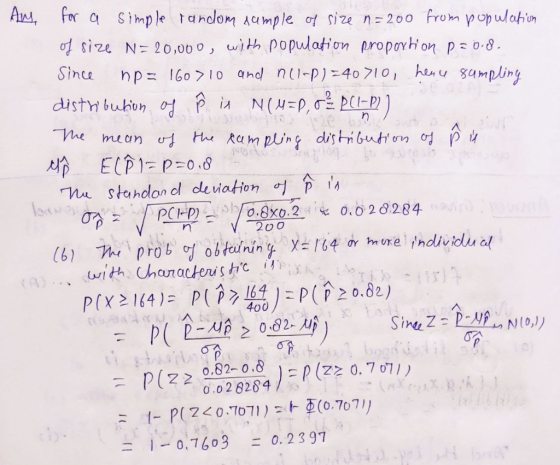 Any for a simple random sample of size n = 200 from population of size N= 20,000, with population proportion p=0.8. Since np=