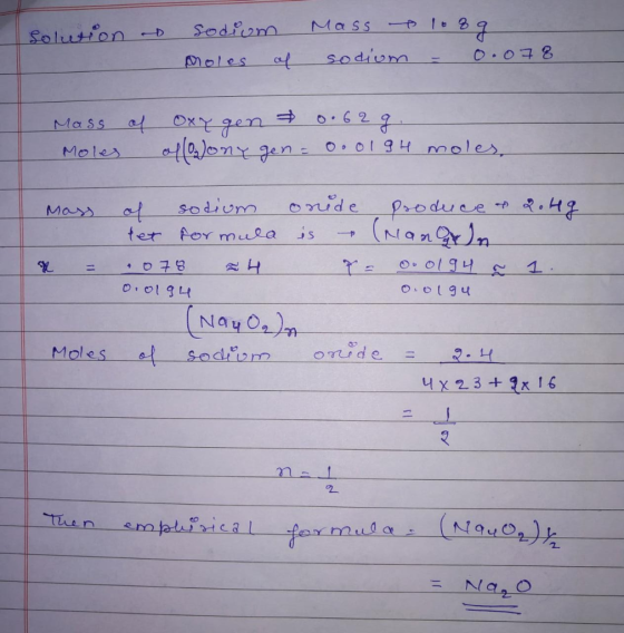 Solution sodium moles of Mass sodium 1089 - 0.078. of Mass Moles oxygen 0.62 g of Colony gen = 0.019H moles Mass * = of sodiu