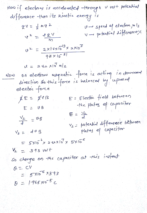 erence han 1 19 U = 2.62시 m/s rte is ac durecfion So -tuis forte is balencef electnc-forc EElecic field betwecn acfarr he Plafe ereace bEtwee plate cifor 2 3.9 3 Volt So charge on te capacitor at ts in 5XID 、13.13